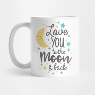 Love You To The Moon and Back T-shirt Mug